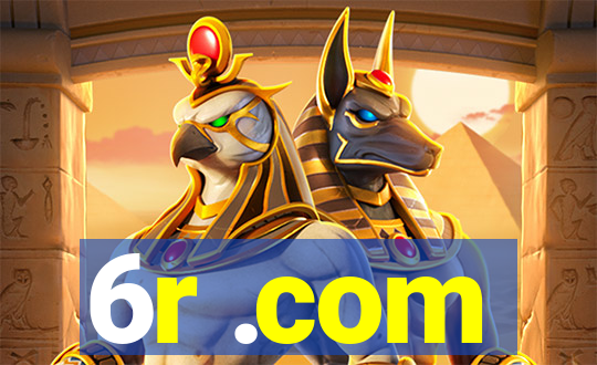 6r .com